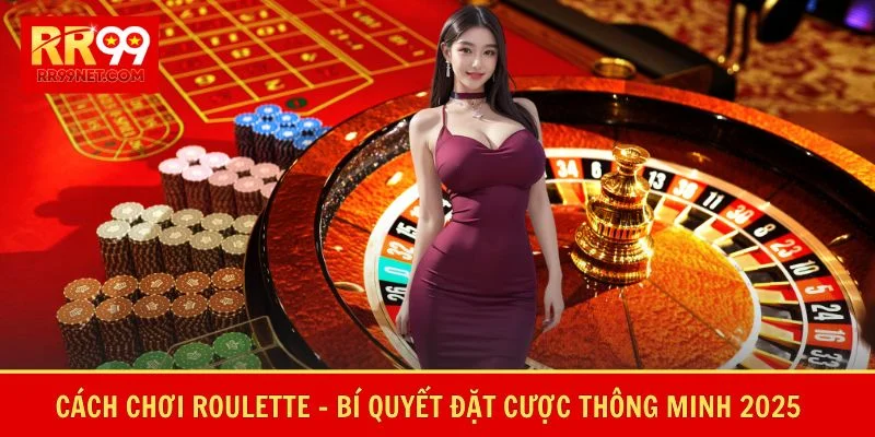 Cách Chơi Roulette