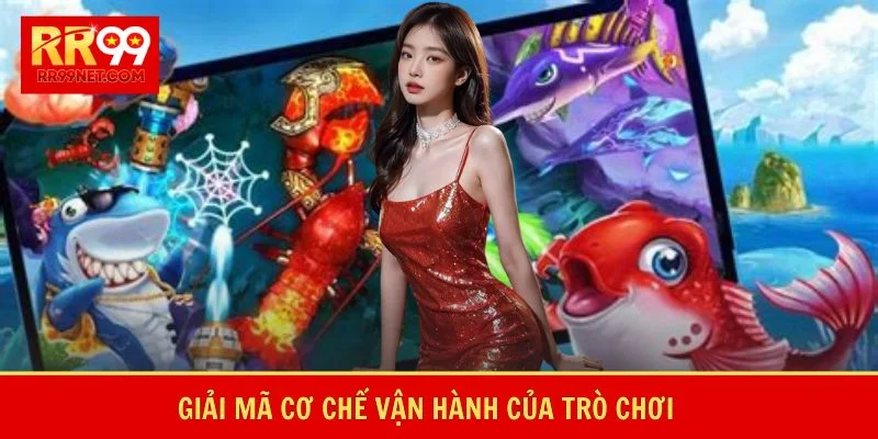 Giải mã cơ chế vận hành của trò chơi