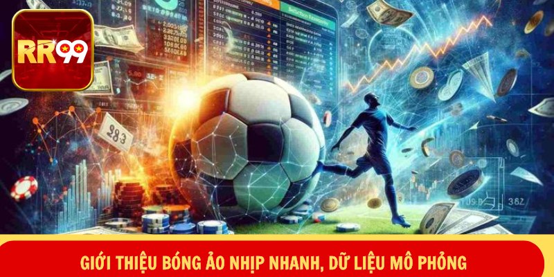 Giới thiệu bóng ảo nhịp nhanh, dữ liệu mô phỏng