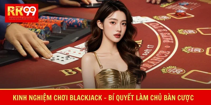 Kinh nghiệm chơi blackjack