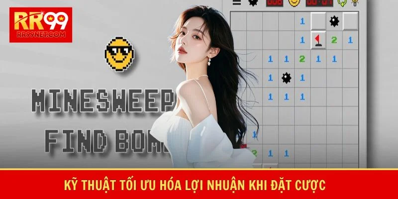 Kỹ thuật tối ưu hóa lợi nhuận khi đặt cược