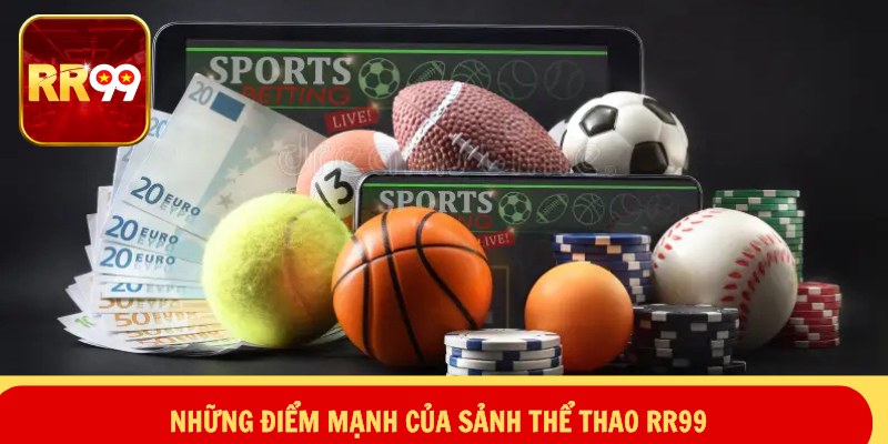 Những điểm mạnh của sảnh thể thao RR99