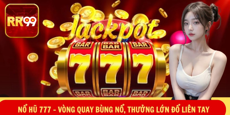 Nổ Hũ 777 – Vòng Quay Bùng Nổ, Thưởng Lớn Đổ Liên Tay 5 Nổ Hũ 777 – Vòng Quay Bùng Nổ, Thưởng Lớn Đổ Liên Tay