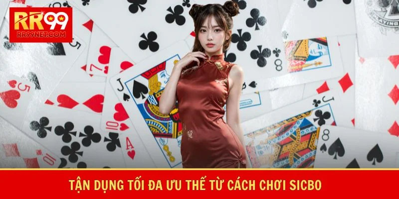Cách Chơi Sicbo - Bí Quyết Làm Chủ Bàn Cược Tài Xỉu 2 2 Tận dụng tối đa ưu thế từ cách chơi sicbo