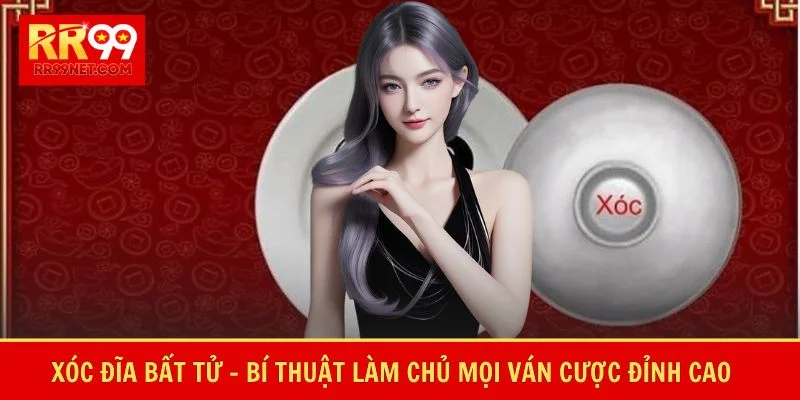 Xóc Đĩa Bất Tử