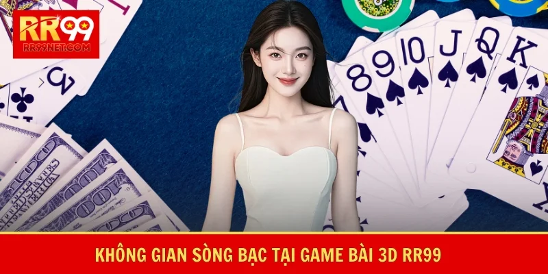 Không gian sòng bạc tại game bài 3D RR99